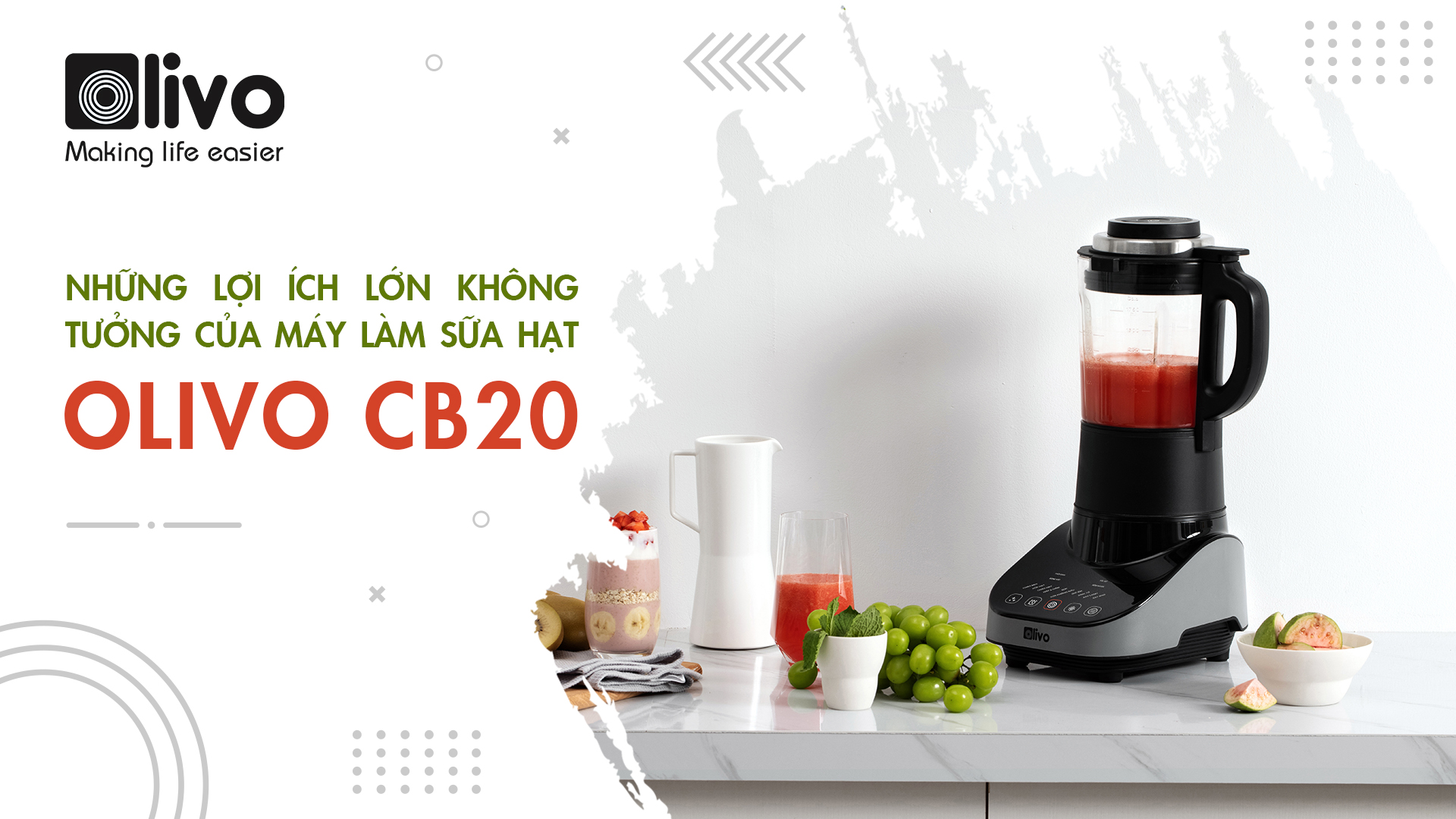 nhung loi ich lon khong tuong cua may lam sua hat olivo cb20 690ae48baceb7