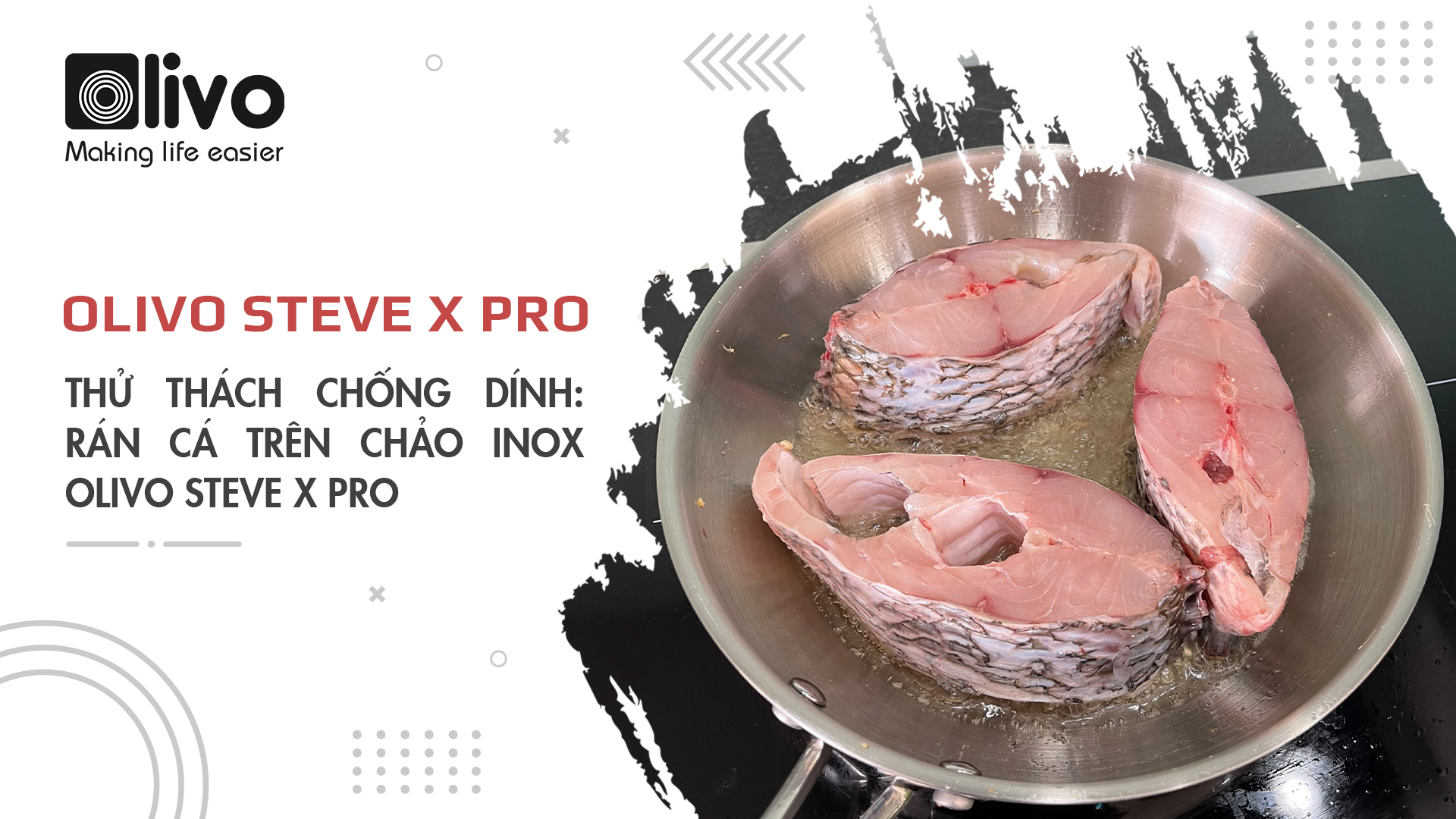 thu thach chong dinh ran ca tren chao inox olivo steve x pro 690ae3382d2e6